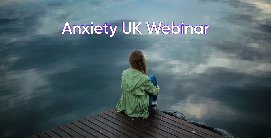 Anxiety UK Webinar