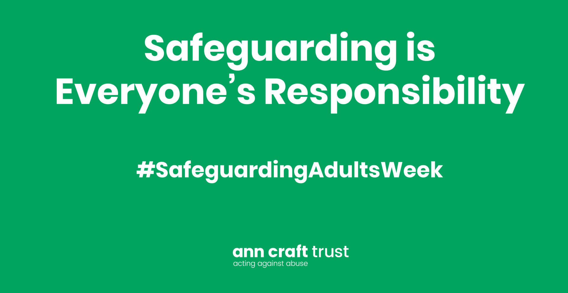 Safeguarding is Everyones Responsibility